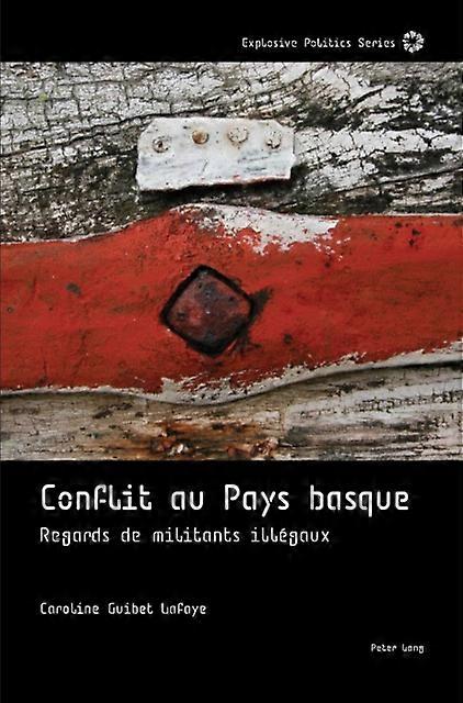 Conflit Au Pays Basque by Caroline Guibet LaFaye Paperback