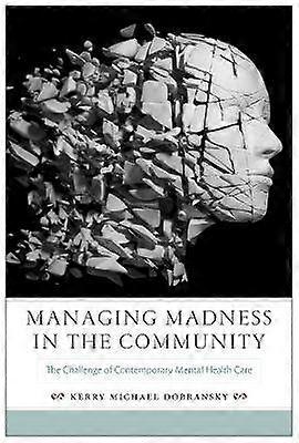Managing Madness in the Community