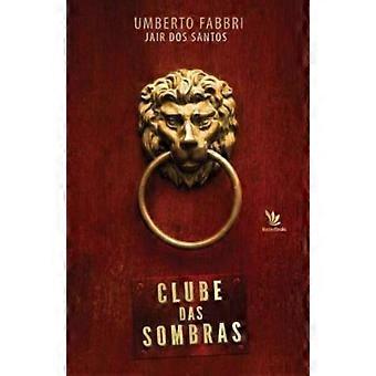 Clube Das Sombras - Umberto Fabbri - Paperback - en Book