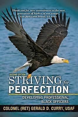 Striving for Perfection Developing Professional Black Officers