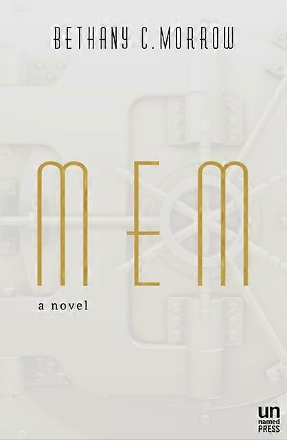 Mem - Bethany C. Morrow - Modern and contemporary fiction () - Unnamed Press - Hardback