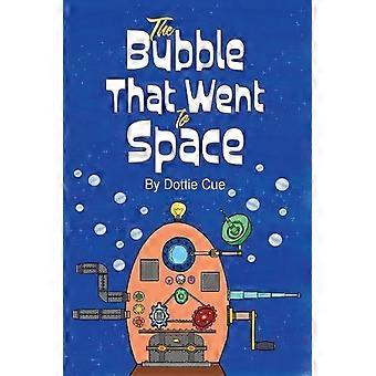 Bolha que foi para o espaço - Dottie Cue