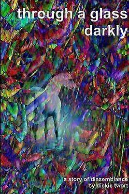 Through a Glass Darkly