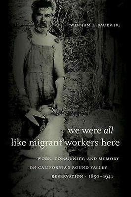 We Were All Like Migrant Workers Here