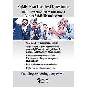Domande del test pratico PgMP (R): oltre 1000 domande sull'esame pratico per l'esame PgMP (R)
