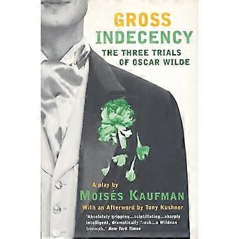 Gross Indecency (Methuen drama): The Three Trials of Oscar Wilde (Moderne Toneelstukken)