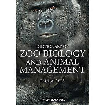 A Dictionary of Zoo biologie en dierlijke Management