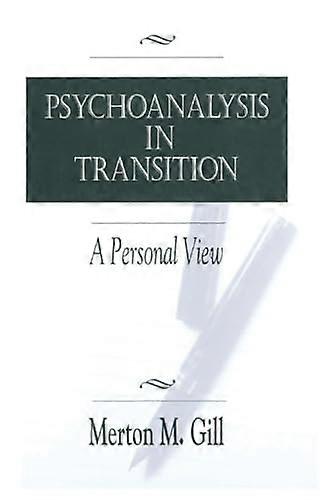 Psychoanalysis in Transition: A Personal View