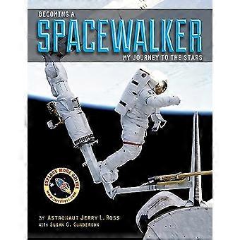 Att bli en Spacewalker: min resa till stjärnorna