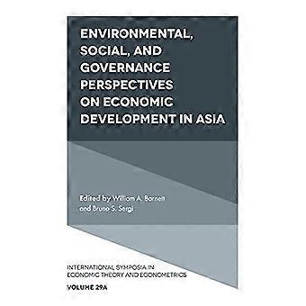 Milieu-, sociale en governanceperspectieven op economische ontwikkeling in Azië (Internationale symposia in economische theorie en econometrie)