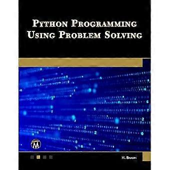 Python Programming Using Problem Solving