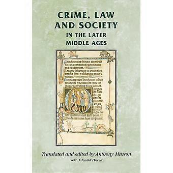 Crime Law And Society In The Later Middle Ages - Manchester University Press - Paperback - English Book - History
