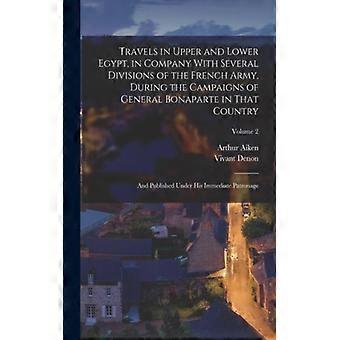 Travels In Upper And Lower Egypt In Company With Several Divisions Of The Fre - 1747-1825, Denon, Vivant - Paperback - English Book - History