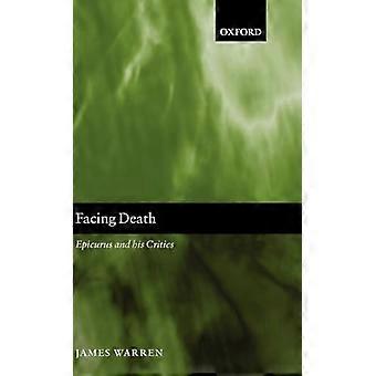 Facing Death Epicurus and his Critics