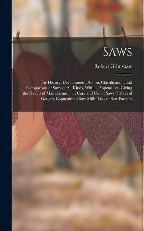 Saws The History Development Action Classification And Comparison Of