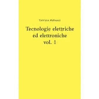 Tecnologie Elettriche Ed Elettroniche Vol. 1
