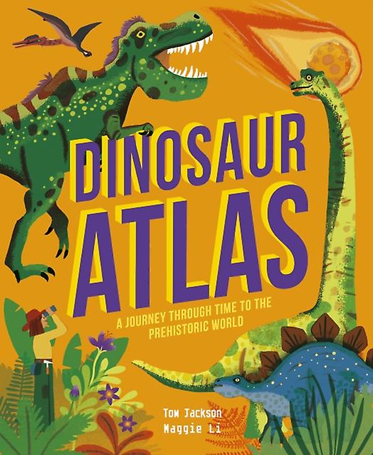 Dinosaur Atlas by Tom Jackson Hardback Book