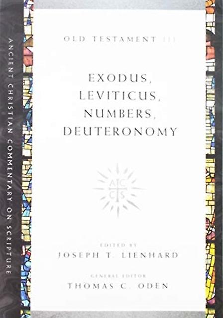 Exodus Leviticus Numbers Deuteronomy by Thomas C. Oden Paperback