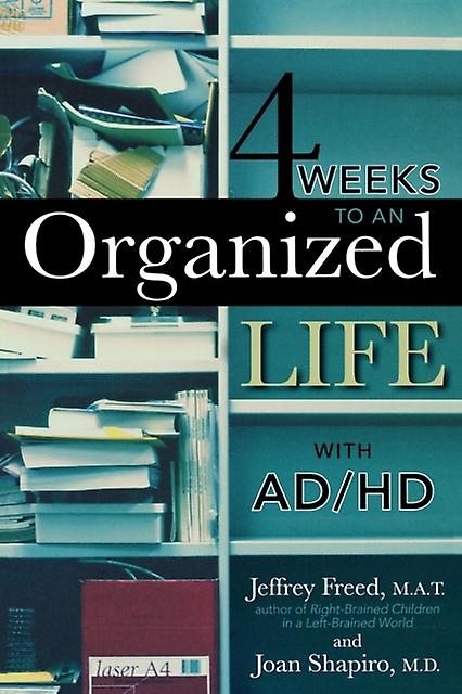 4 Weeks To An Organized Life With Adhd by Joan Shapiro Paperback Book