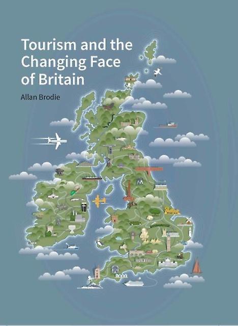 Tourism And The Changing Face Of The British Isles by Brodie & Allan Visiting Fellow & Bournemouth University Hardback Book