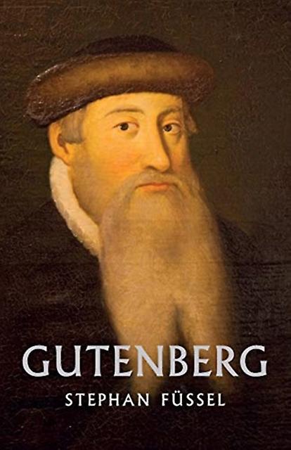 Gutenberg - Life & Times - Stephan Fussel - Biography: historical, political and military - Haus Publishing - Paperback