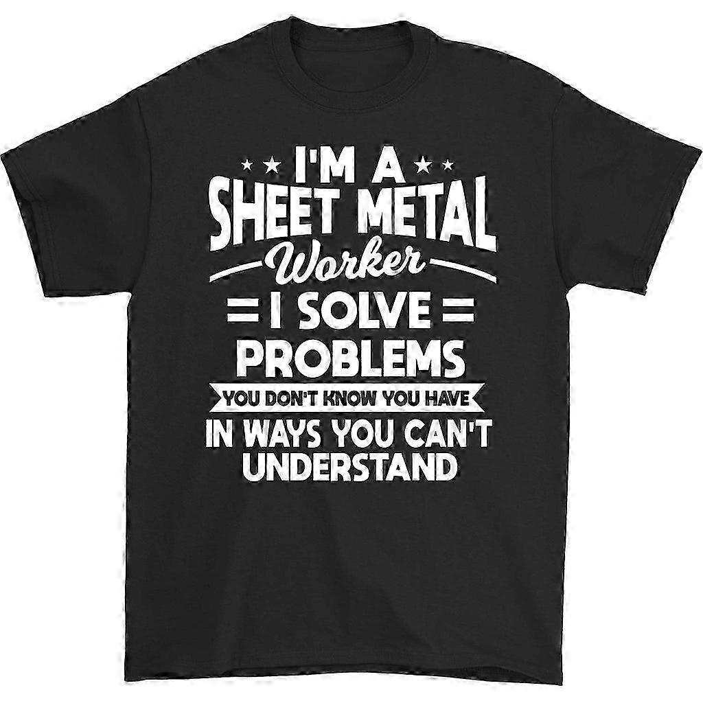 I'm A Sheet Metal Worker I Solve Problems Crew Neck T-Shirt