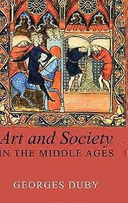 Art and Society in the Middle Ages