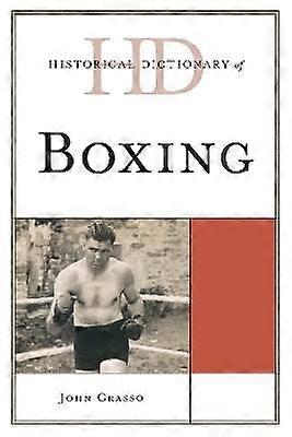 Historical Dictionary of Boxing
