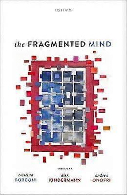 The Fragmented Mind