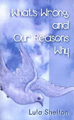What's Wrong and Our Reasons Why