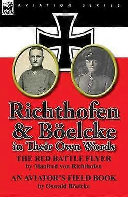 Richthofen & Boelcke in Their Own Words