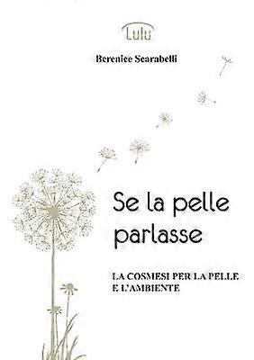 Se La Pelle Parlasse