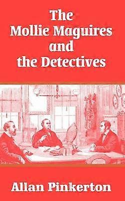 Mollie Maguires and the Detectives The