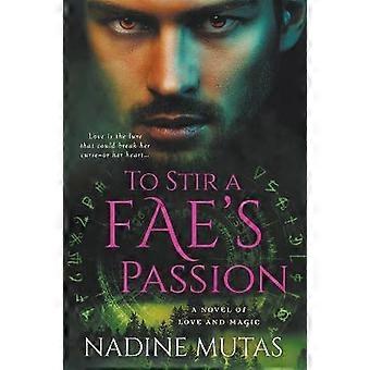To Stir a Fae's Passion