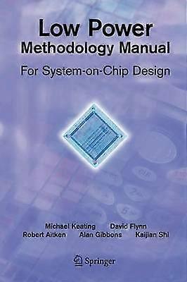 Low Power Methodology Manual
