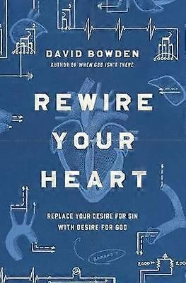 Rewire Your Heart