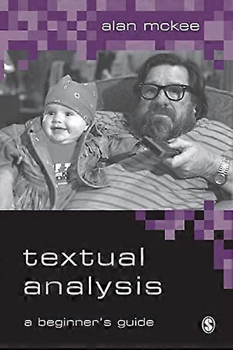 Textual Analysis: A Beginners Guide
