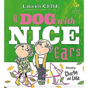 Charlie and Lola A Dog With Nice Ears