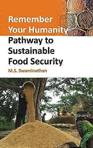 Remember Your Humanity by M.S. Swaminathan Paperback Book