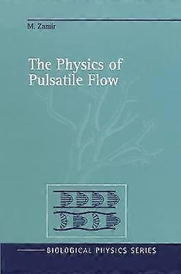 The Physics of Pulsatile Flow