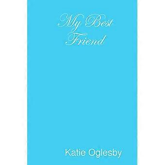 My Best Friend - Katie Oglesby - Paperback - en Book