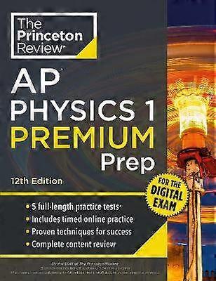 Princeton Review AP Physics 1 Premium Prep 12th Edition