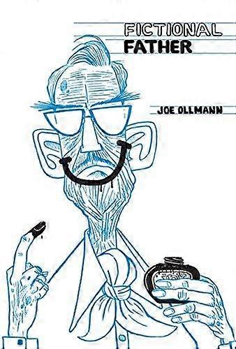 Fictional Father - Ollmann Joe