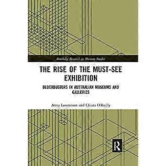 The Rise of the Must-See Exhibition: Blockbusters in Australian Museums and Galleries (Routledge Research in Museum Studies)