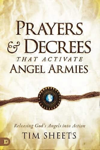 Prayers and Decrees That Activate Angel Armies
