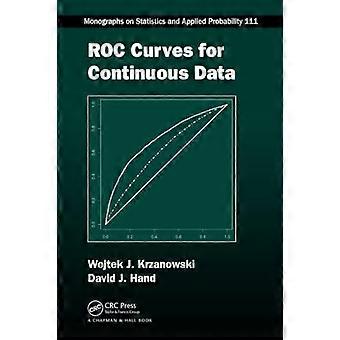 ROC-Kurven für kontinuierliche Daten (Chapman & Hall/CRC Monographien über Statistik und angewandte Wahrscheinlichkeit)