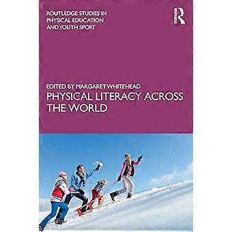 La littératie physique dans le monde (Routledge Studies in Physical Education and Youth Sport)
