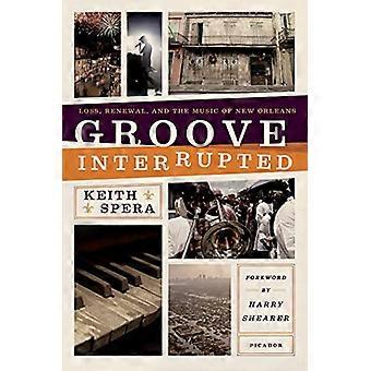 Nut unterbrochen: Verlust, Erneuerung und die Musik von New Orleans