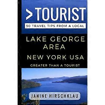 Greater than a Tourist-Lake George Area New York États-Unis : 50 conseils de voyage d’un local
