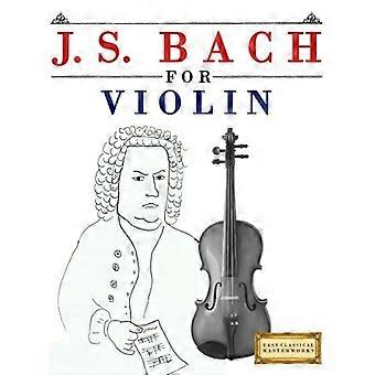 J. S. Bach für Violine: 10 einfache Themen für Violine Einsteigerbuch